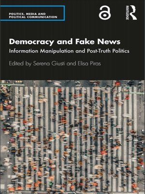 cover image of Democracy and Fake News: Information Manipulation and Post-Truth Politics